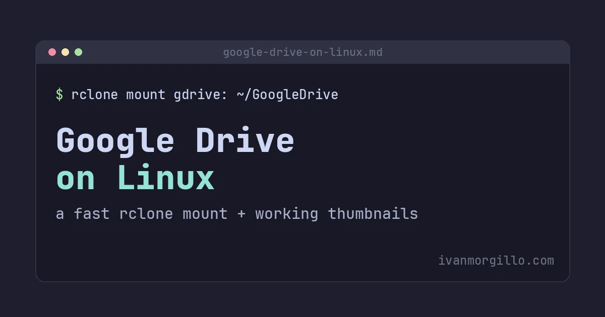 Google Drive on Linux — a fast rclone mount with working thumbnails